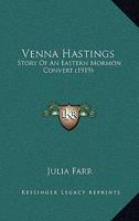 Venna Hastings: Story Of An Eastern Mormon Convert 9362921138 Book Cover