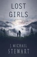 Lost Girls: A Novel 1985828464 Book Cover
