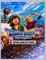 DRAGON QUEST VII REIMAGINED SPIELANLEITUNG: Berufe meistern, Hybride und der ultimative Build (Aktualisiert 2026) B0GMWSLR87 Book Cover