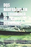 DOS NÁUFRAGOS EN EL TRIANGULO DE LAS BERMUDAS 1730967035 Book Cover