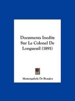 Documents inédits sur le colonel de Longueuil 1178461572 Book Cover