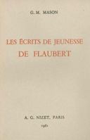 Les Ecrits de Jeunesse de Flaubert 2707800767 Book Cover
