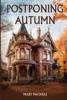 Postponing Autumn 1969201754 Book Cover