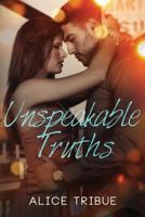 Unspeakable Truths 1500957410 Book Cover