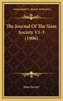 The Journal Of The Siam Society V1-3 1120892708 Book Cover