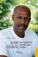 Eddie Couriol : un champion, une légende, un père (French Edition) 238580266X Book Cover