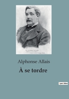 À se tordre B0CKS89RDW Book Cover
