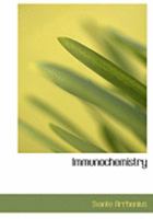 Immunochemistry; the Application of the Principles of Physical Chemistry to the Study of the Biological Antibodies 1017020965 Book Cover