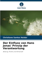 Der Einfluss von Hans Jonas' Prinzip der Verantwortung (German Edition) 6207028457 Book Cover