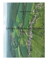 140 ans d'histoires de Brosses 89660 (French Edition) 2322518840 Book Cover