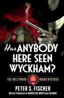 Has Anybody Here Seen Wyckham? 1530003687 Book Cover