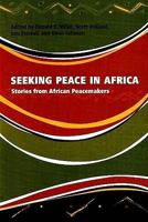 Seeking Peace in Africa: Stories from African Peacemakers 1931038384 Book Cover