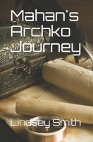 Mahan's  Archko Journey 1710101350 Book Cover