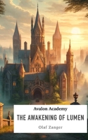 The Awakening of Lumen: Avalon Academy 1 B0D2NFR5MT Book Cover