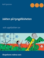Jakten på tyngdlösheten och upptäckten av: Skapelsens nakna scen 9176990257 Book Cover