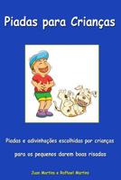 Piadas para crianças - Piadas e adivinhações escolhidas por crianças para os pequenos darem boas risadas: Livro Infantil - Versão Escolar 1514302012 Book Cover