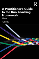 A Practitioner's Guide to the Duo Coaching Framework: Reframe 1041201850 Book Cover