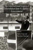 The International Legacy of Lehendakari Jose A. Agirre's Government 193570981X Book Cover