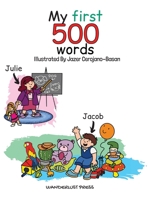 My First 500 Words: Build Your Child's Vocabulary The Fun Way: Search And Find 500 Object Across 20 Illustrations That Include The Classroom, Kitchen, Town Centre And More 1913668576 Book Cover