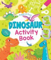 Pocket Fun: Dinosaur Activity Book 1788887336 Book Cover