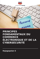 Principes Fondamentaux Du Commerce Électronique Et de la Cybersécurité (French Edition) 6630118464 Book Cover