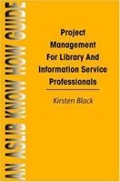 Project Management for Library and Information Service 0851423663 Book Cover
