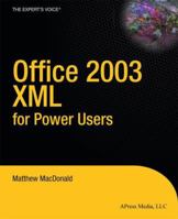 Office 2003 XML for Power Users (Books for Professionals by Professionals) 1590592646 Book Cover