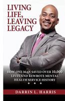 Living Life, Leaving Legacy 0692738800 Book Cover