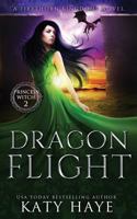 Dragon Flight: A Firethorn Kingdoms fantasy novel 1793219885 Book Cover