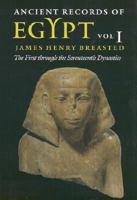 Ancient Records of Egypt, Vol 1: The First Through the Seventeenth Dynasties 101559736X Book Cover