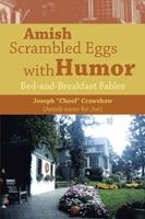 Amish Scrambled Eggs with Humor: Bed-and-Breakfast Fables 1499077963 Book Cover