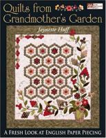 Quilts from Grandmother's Garden: A Fresh Look at English Paper Piecing 1564776425 Book Cover