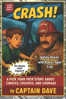 Crash!: A Pick Your Path Story About Traffic Safety for Kids (Safety Books for Kids) B0F9PSN1L4 Book Cover