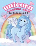 Unicorn coloring book for kids ages 4-8: Cute Little Unicorns for toddler, Fun Early Learning and Relaxation 1091643830 Book Cover