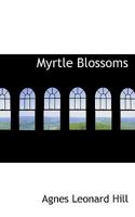 Myrtle Blossoms 0548458731 Book Cover