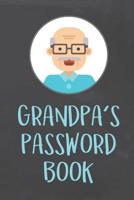 Grandpa's Password Book: Organizer to Protect Usernames and Passwords for Internet Websites and Services 1082230251 Book Cover