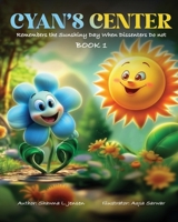 Cyan's Center: Remembers the Sunshiny Day when Dissenters Do Not Book 1 B0G7SN8KM2 Book Cover