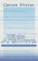 Bible Answers: To Questions About the Christian Faith and Life 1857926447 Book Cover