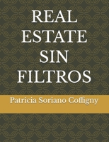 REAL ESTATE SIN FILTROS (Spanish Edition) B0HG5KGZRF Book Cover