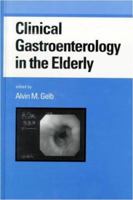 Clinical Gastroenterology in the Elderly (Gastroenterology and Hepatology Series , No 2) 0824793986 Book Cover