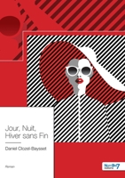 Jour, Nuit, Hiver sans Fin 236832528X Book Cover