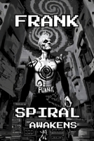 FRANK: SPIRAL AWAKENS B0FLXL5952 Book Cover