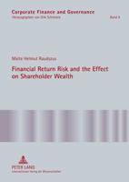 Financial Return Risk and the Effect on Shareholder Wealth: How M&A Announcements and Banking Crisis Events Affect Stock Mean Returns and Stock Return ... Industries 363162249X Book Cover