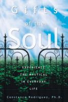 Gifts of the Soul: Experience the Mystical in Everyday Life 179644152X Book Cover