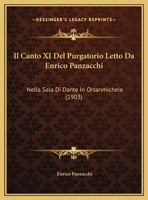 Il Canto XI Del Purgatorio Letto Da Enrico Panzacchi: Nella Sala Di Dante In Orsanmichele (1903) 1169528821 Book Cover
