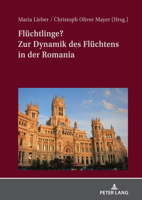 Fluechtlinge? Zur Dynamik Des Fluechtens in Der Romania 3631818092 Book Cover