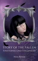 Story of the Fallen: Finsternis und Goldfeuer (Story of the Fallen - Unheiliges Blut 5) 375782766X Book Cover