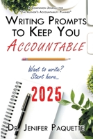 Writing Prompts to Keep You Accountable (A 4hp Author's Accountability Journal) B0DQM3S8QZ Book Cover