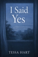 I Said Yes B0GHQSKKG7 Book Cover