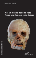 J'ai un Crâne dans la Tête: Tengo una Calavera en la Cabeza (Retina.Création) 2343251991 Book Cover